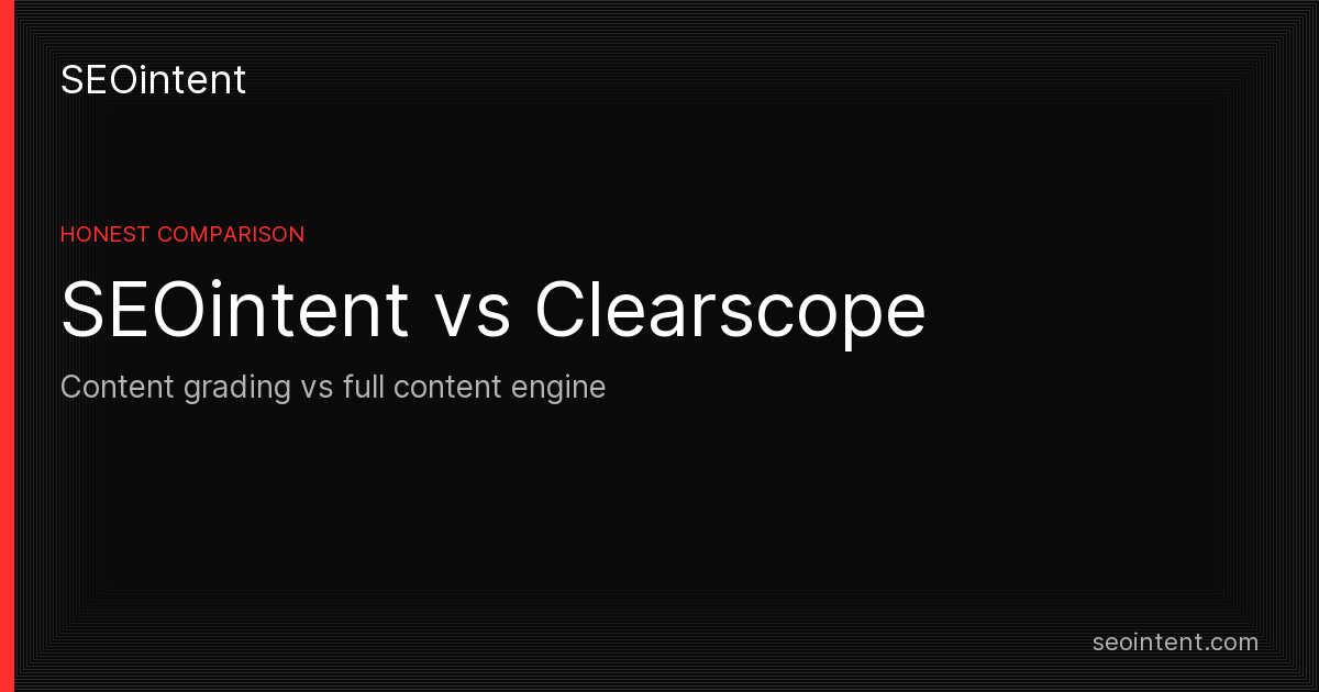 Clearscope pricing 2026 compared with SEOintent — Essentials $129/mo and Business $399/mo versus SEOintent Growth at $99/mo with content generation and AI-citation tracking included.